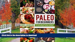 FAVORITE BOOK  Paleo For Beginners: Ultimate Paleo Diet Recipes Cookbook to Lose Weight   Be