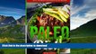 READ  Paleo Diet: Paleo: 30 Day Paleo Challenge to Lose 22 Pounds with 120 Mouth-Watering Paleo