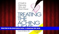 Read book  Treating the Aching Heart: A Guide to Depression, Stress, and Heart Disease full online