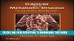 [PDF] Cancer as a Metabolic Disease: On the Origin, Management, and Prevention of Cancer Full Online