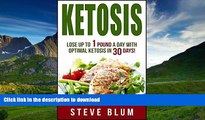 READ  Ketosis Diet: 30 Day Plan for Optimal, Super-Effective Fat Loss with Ketogenic Diet (Keto,