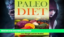 READ  Paleo Diet: Paleo Diet for Beginners - Amazingly Easy and Irresistible Paleo Diet Recipes
