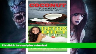 EBOOK ONLINE  Coconut: Detox Diet: Gluten Free Recipes for Celiac Disease, Wheat Free   Paleo