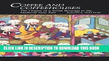 [PDF] Coffee and Coffeehouses: The Origins of a Social Beverage in the Medieval Near East