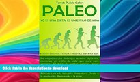 READ BOOK  PALEO: no es una dieta, es un estilo de vida: BiologÃ­a Evolutiva   Ciencia = Salud