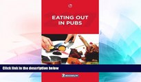 Must Have  Michelin Eating Out in Pubs 2016: Great Britain   Ireland (Michelin Guide/Michelin)