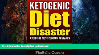 FAVORITE BOOK  KETOGENIC: Ketogenic Diet Disaster: Avoid The Most Common Mistakes - Includes