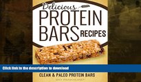 FAVORITE BOOK  Homemade Protein Bars: Delicious, Paleo, Vegan, Protein Bar Recipes For Muscle