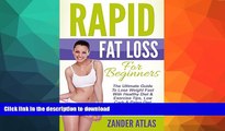 FAVORITE BOOK  Rapid Fat Loss For Beginners: The Ultimate Guide To Lose Weight Fast With Healthy