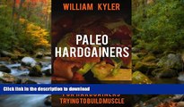 GET PDF  Paleo: 30 Day Diet Plan for Hardgainers Trying to Build Muscle ((Weight gain, health,