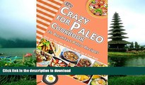 READ BOOK  Eli s Crazy for Paleo Cookbook :: 25 Breakfast Paleo Recipes for Weight Loss: Quick