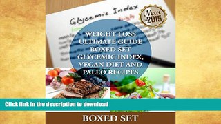 FAVORITE BOOK  Weight Loss Guide using Glycemic Index Diet, Vegan Diet and Paleo Recipes: Weight