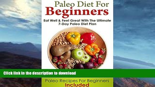 READ  PALEO DIET: Paleo Diet For Beginners (Eat Well and Feel Great With The Ultimate 7-Day Paleo