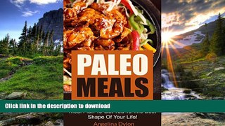 FAVORITE BOOK  Paleo Meals: Deliciously Healthy Meals, 7-Day Meal Plan to Get You to the Best