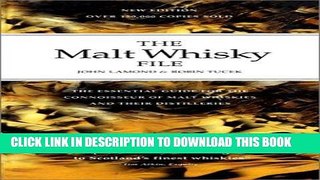 Best Seller The Malt Whisky File 3 Ed: The Connoisseur s Guide to Malt Whiskies and Their