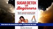 liberty books  Sugar Detox for Beginners: Beat Sugar Addiction and Detox Your Body (Sugar Detox