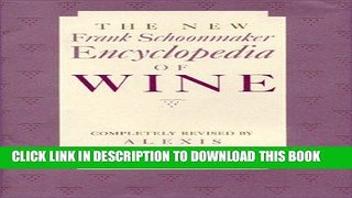 Ebook The New Frank Schoonmaker Encyclopedia of Wine Free Read