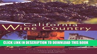 Best Seller California Wine Country: The Most Beautiful Wineries, Vineyards, and Destinations Free