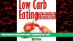 Read book  Low Carb Eating: How a Wheat Free Menu, or Mediterranean Diet Can Help with Weight