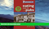 Best Buy Deals  Michelin Eating Out in Pubs 2014: Great Britain   Ireland Good Food in Informal