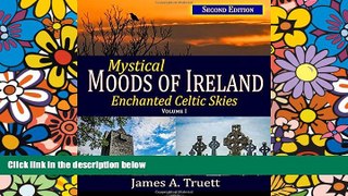 Ebook Best Deals  Mystical Moods of Ireland, Vol. I: Enchanted Celtic Skies (Second Edition)