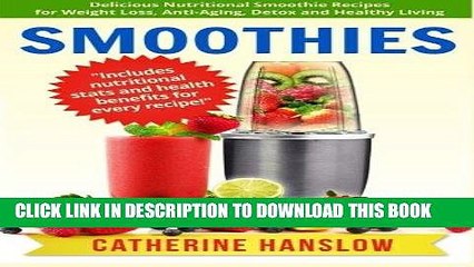 Best Seller Smoothies: Delicious Nutritional Smoothie Recipes for Weight Loss, Anti-Aging, Detox