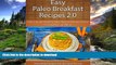 READ  Easy Paleo Breakfast 2.0 Recipes: Delicious and Healthy Paleo recipes that are Perfect for