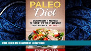 FAVORITE BOOK  Paleo Diet: Quick Start Guide to Incorporate the Paleo Diet into Your Life, Lose