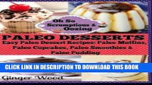 Ebook Paleo Desserts: Paleo Dessert Recipes: Paleo Muffins, Paleo Cupcakes, Pales Smoothies