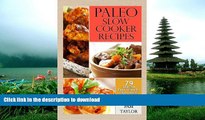 FAVORITE BOOK  Paleo Slow Cooker Recipes: 79 Delicious, Easy and Healthy Slow Cooker Recipes for