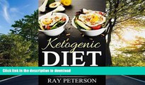 READ BOOK  The Ketogenic Diet:Top Low Carb Recipes That Burn Fat Fast Plus 25 Recipes and 4 Week