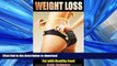 FAVORITE BOOK  Weight Loss: The Step By Step Guide to Burn Fat with Healthy Food (Low Fat, Lose