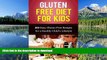FAVORITE BOOK  Gluten Free Diet for Kids: 20 Easy Gluten-Free Recipes for a Healthy Child s