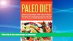 FAVORITE BOOK  Paleo Diet - What Our Ancestors Didn t Tell Us About The Best Diet In History And