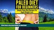READ  Paleo Diet For Beginners: Simple Paleo Diet Recipes For Rapid Weight Loss (Lose Weight, Low