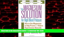 Best books  The Magnesium Solution for High Blood Pressure (The Square One Health Guides) online