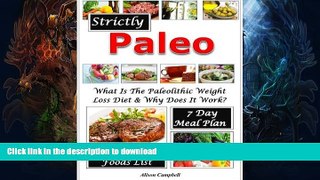 FAVORITE BOOK  Strictly Paleo! What Is The Paleolithic Weight Loss Diet? With 7 Day Meal Plan,