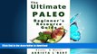 READ BOOK  The Ultimate Paleo Beginner s Resource Guide: The Best Blogs, Websites, Podcasts,