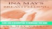 [PDF] Ina May s Guide to Breastfeeding: From the Nation s Leading Midwife Popular Colection