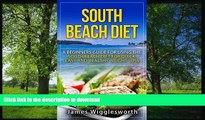 FAVORITE BOOK  South Beach Diet: A Beginners Guide For Using The South Beach Diet For Quick, Easy