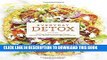 Best Seller Everyday Detox: 100 Easy Recipes to Remove Toxins, Promote Gut Health, and Lose Weight