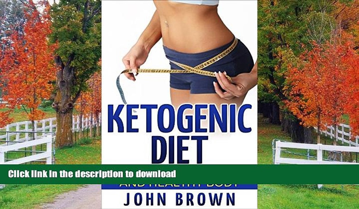 FAVORITE BOOK  Ketogenic Diet: The Guide To A Lean And Healthy Body (Weight and Fat Loss Within