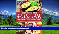 FAVORITE BOOK  Ketogenic Diet: Shortcut to Ketosis - Lose Weight, Feel Great - A Beginners Guide