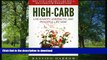 READ  HIGH-CARB: LIVE A HAPPY, ENERGETIC, AND PEACEFUL LIFE NOW: WHY LOW-CARB DIETS ARE NOT A