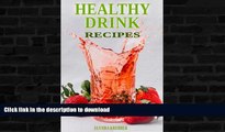 READ  Healthy Drink Recipes: All Natural Sugar-Free, Gluten-Free, Low-Carb, Paleo and Vegan Drink