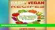 FAVORITE BOOK  Basic Vegan Recipes: For Breakfast, Lunch, Dinner   Snacks FULL ONLINE