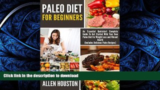 FAVORITE BOOK  Paleo Diet For Beginners: An Essential Quickstart Complete Guide To Get Started