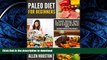 FAVORITE BOOK  Paleo Diet For Beginners: An Essential Quickstart Complete Guide To Get Started