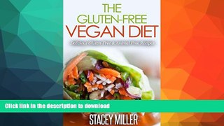 FAVORITE BOOK  The Gluten-Free Vegan Diet: Delicious Gluten-Free   Animal  Free Recipes FULL