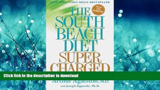 FAVORITE BOOK  The South Beach Diet Supercharged: Faster Weight Loss and Better Health for Life